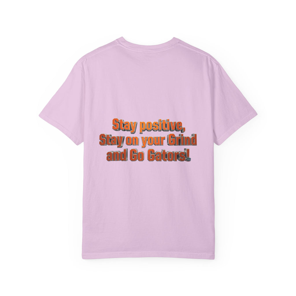 Gators Motivational T‑Shirt — "Stay positive, Stay on your Grind and Go Gators!"