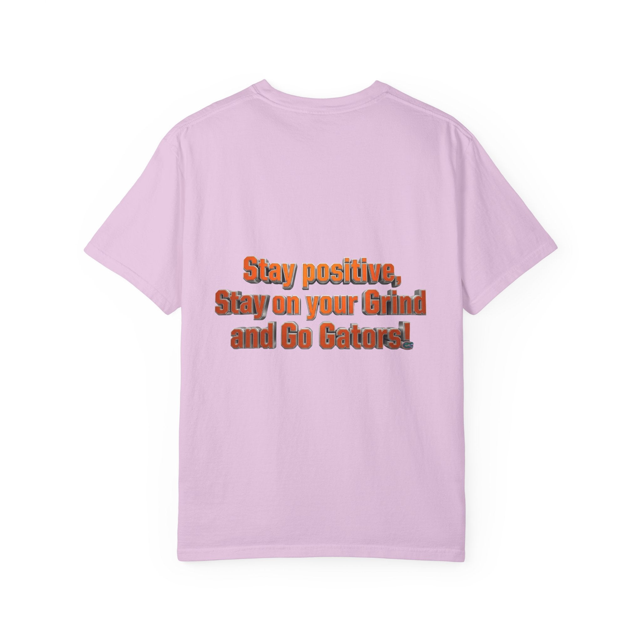 Gators Motivational T‑Shirt — "Stay positive, Stay on your Grind and Go Gators!"
