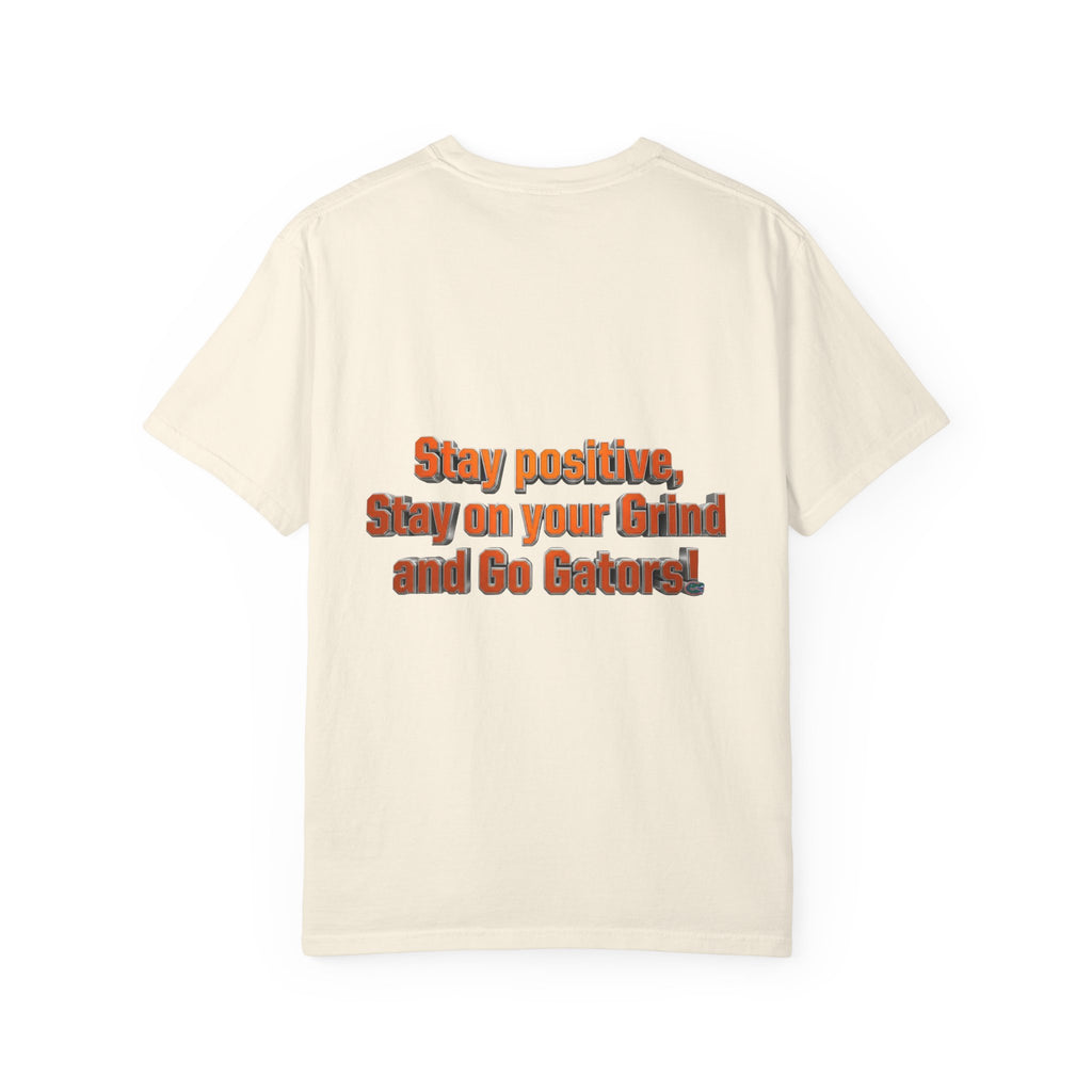 Gators Motivational T‑Shirt — "Stay positive, Stay on your Grind and Go Gators!"