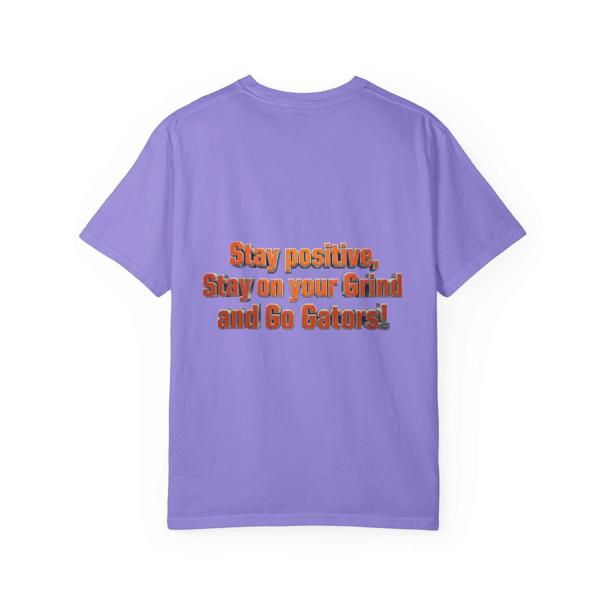 Gators Motivational T‑Shirt — "Stay positive, Stay on your Grind and Go Gators!"