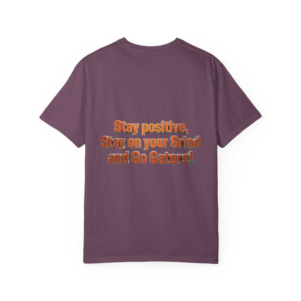 Gators Motivational T‑Shirt — "Stay positive, Stay on your Grind and Go Gators!"